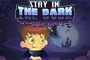 Stay in the Dark