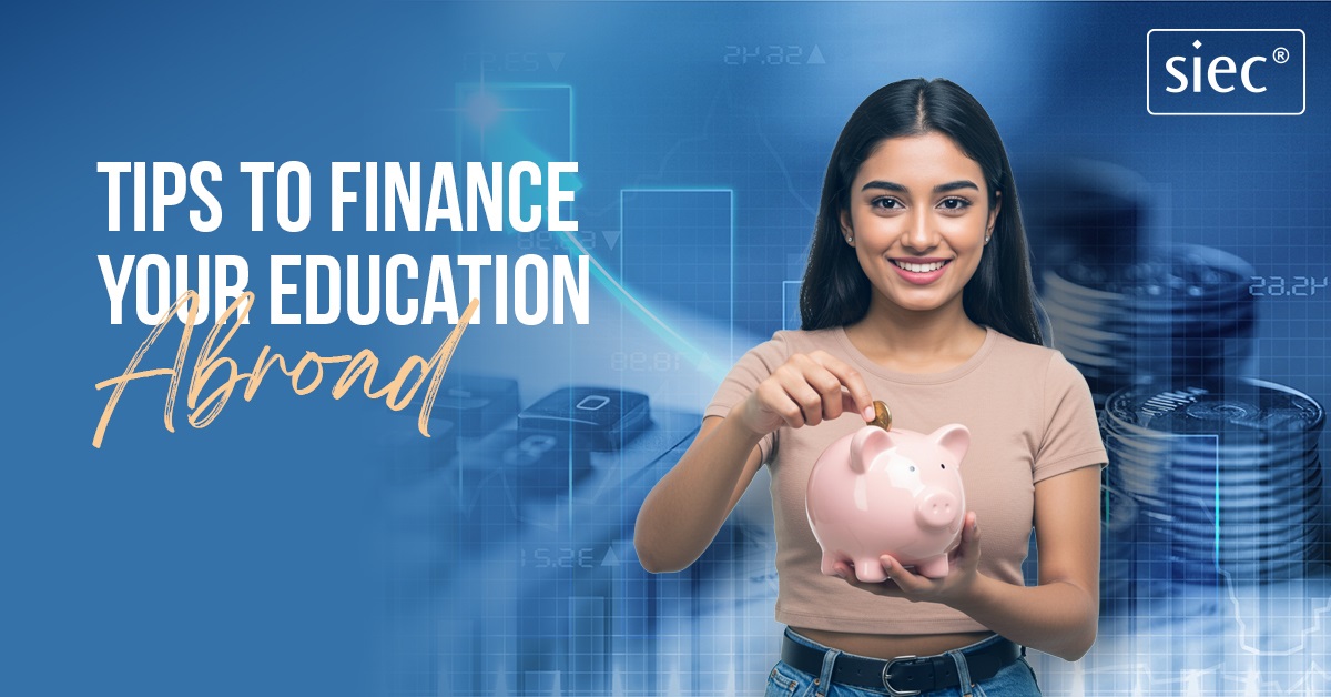 Tips to Finance Your Education Abroad | Funding Options