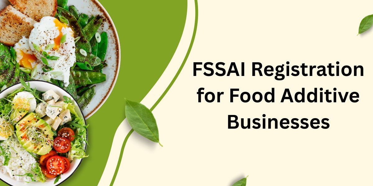 FSSAI Registration for Food Additive Businesses