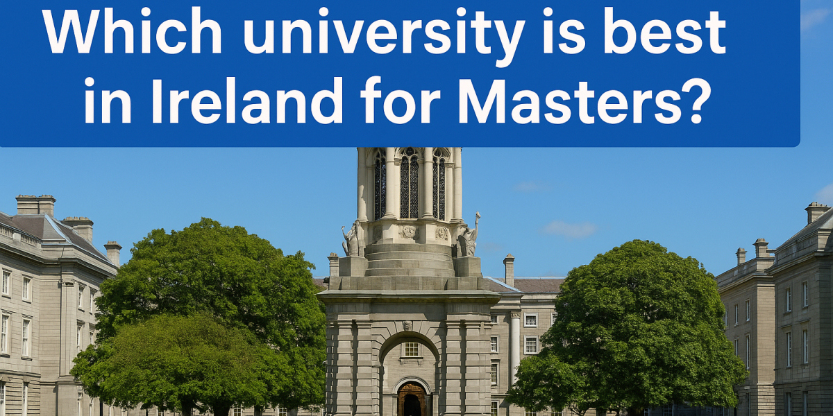 Which university is best in Ireland for Masters?