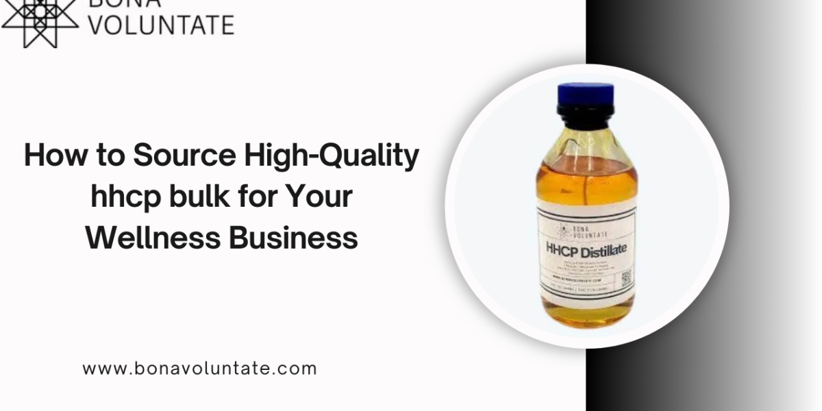 How to Source High-Quality hhcp bulk for Your Wellness Business