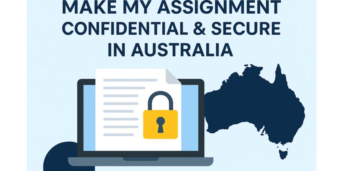 Make My Assignment – Confidential & Secure in Australia