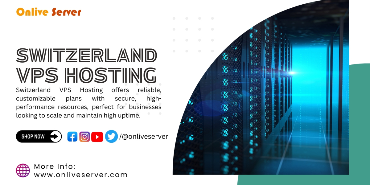 Get More Power with Onlive Server’s Switzerland VPS Hosting Solutions