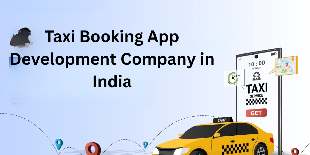 Taxi Booking App Development Company in India – Transforming the Urban Transport Industry