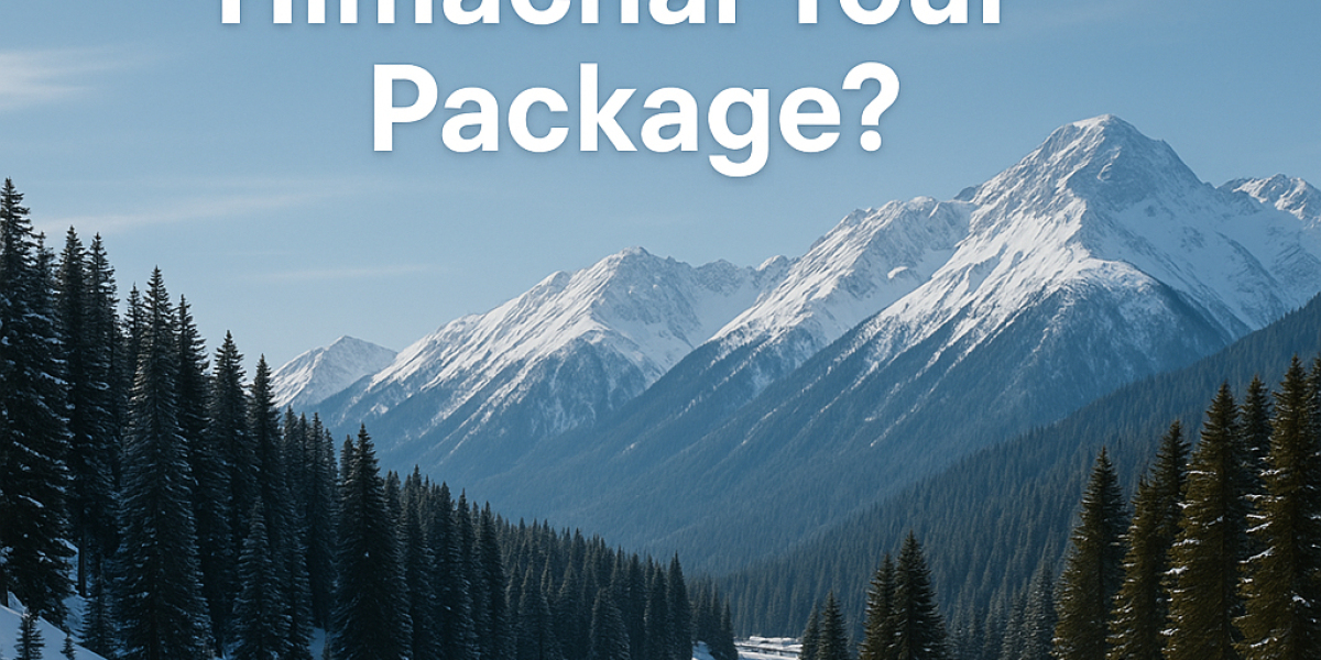 How to Plan a Himachal Tour Package?