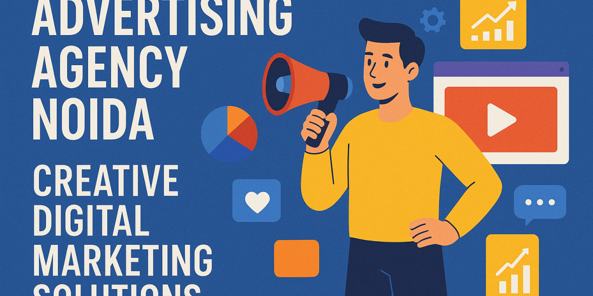 Advertising Agency Noida: Creative Digital Marketing Solutions