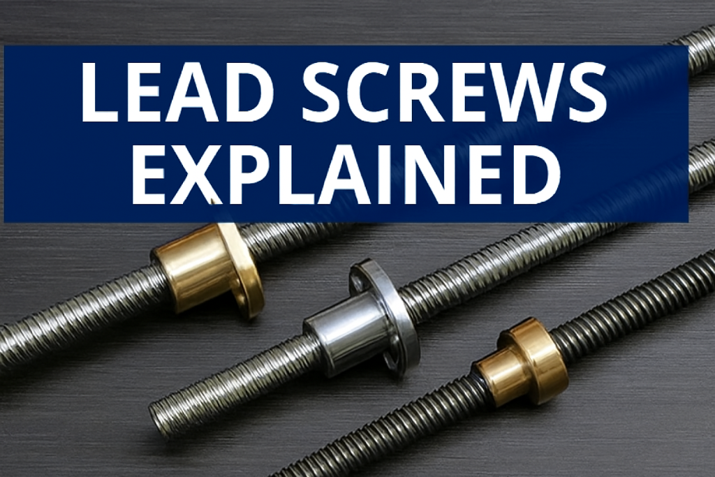 Lead Screws Explained: Design, Function & Applications | Trusted Lead Screw Supplier