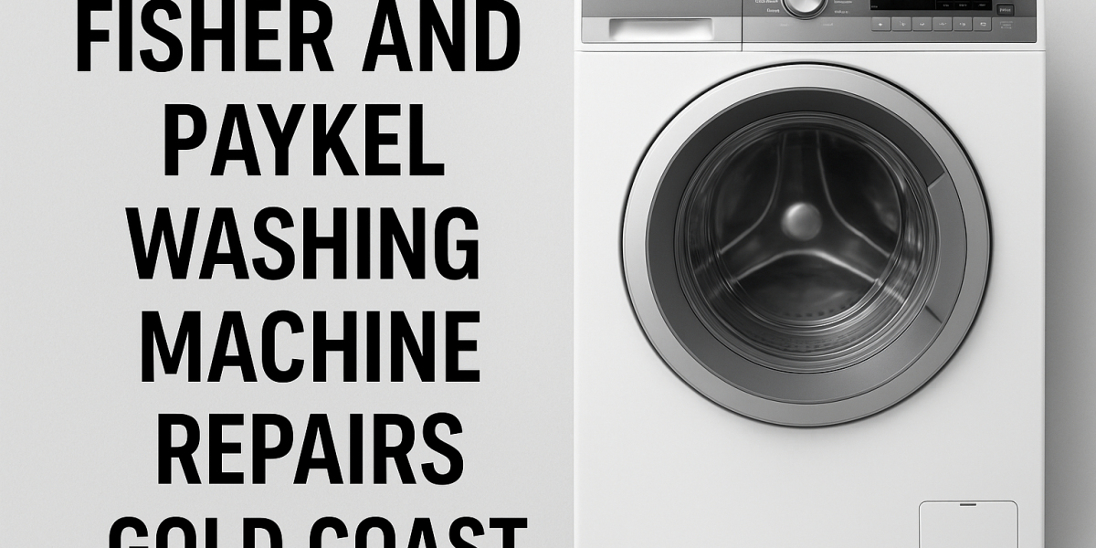 Fisher and Paykel Washing Machine Repairs Gold Coast