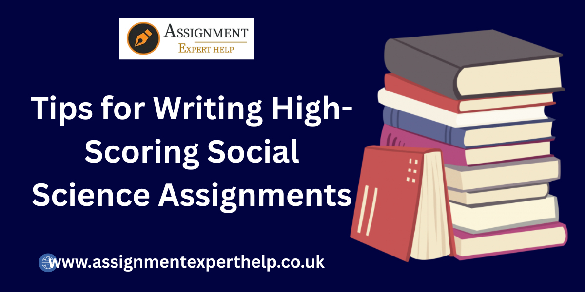 Tips for Writing High-Scoring Social Science Assignments