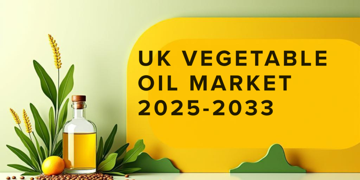 UK Vegetable Oil Market Industry Trends, Share, Size, Growth, Opportunity and Forecast 2025–2033