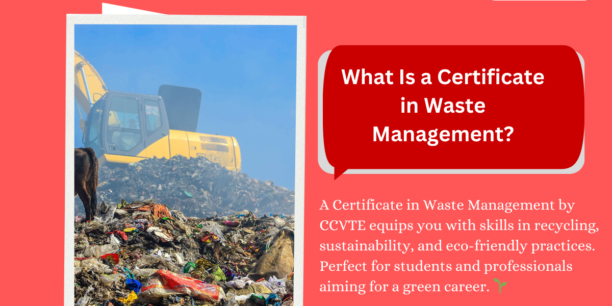 What Is a Certificate in Waste Management and Why Is It Important?