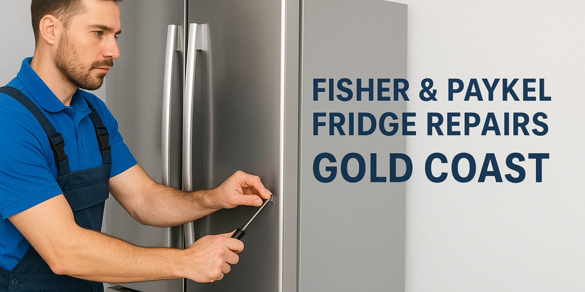 Fisher & Paykel Fridge Repairs Gold Coast | Same-Day Service