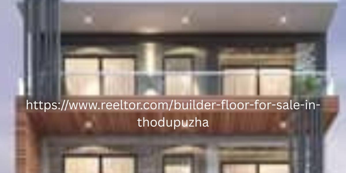 Builder Floor Available in Thodupuzha: Redefining Independent Modern Houses