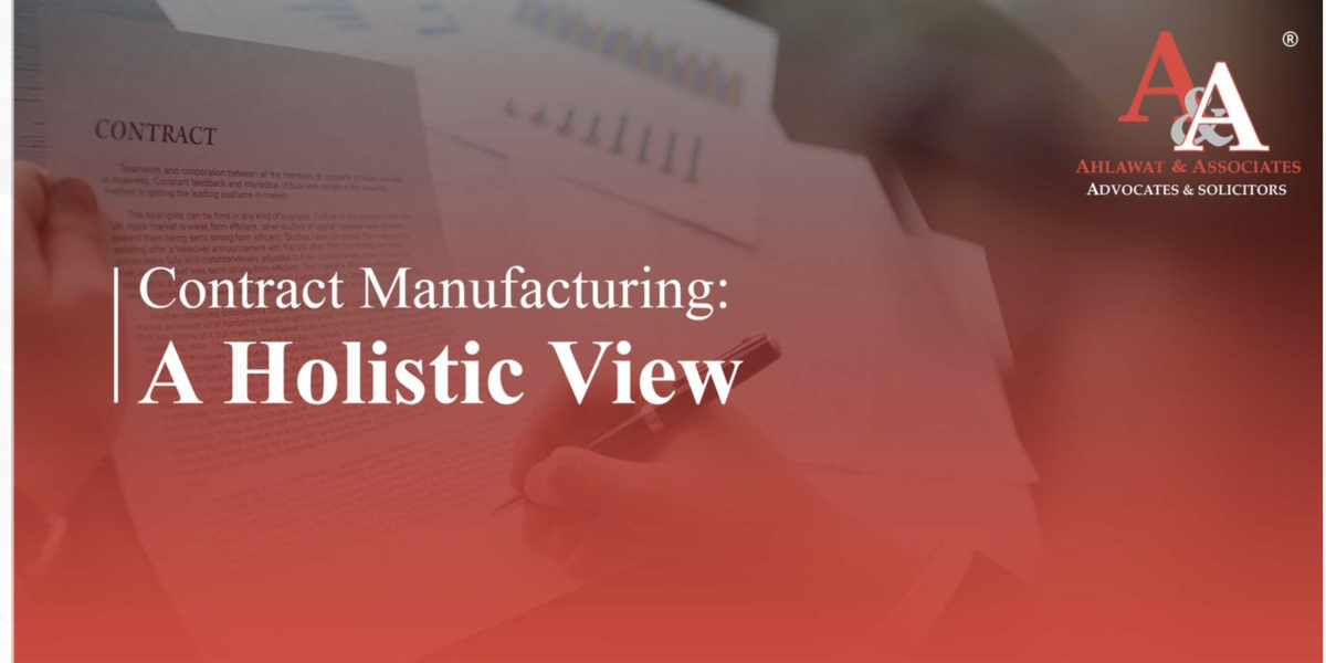 Contract Manufacturing: A Holistic View View