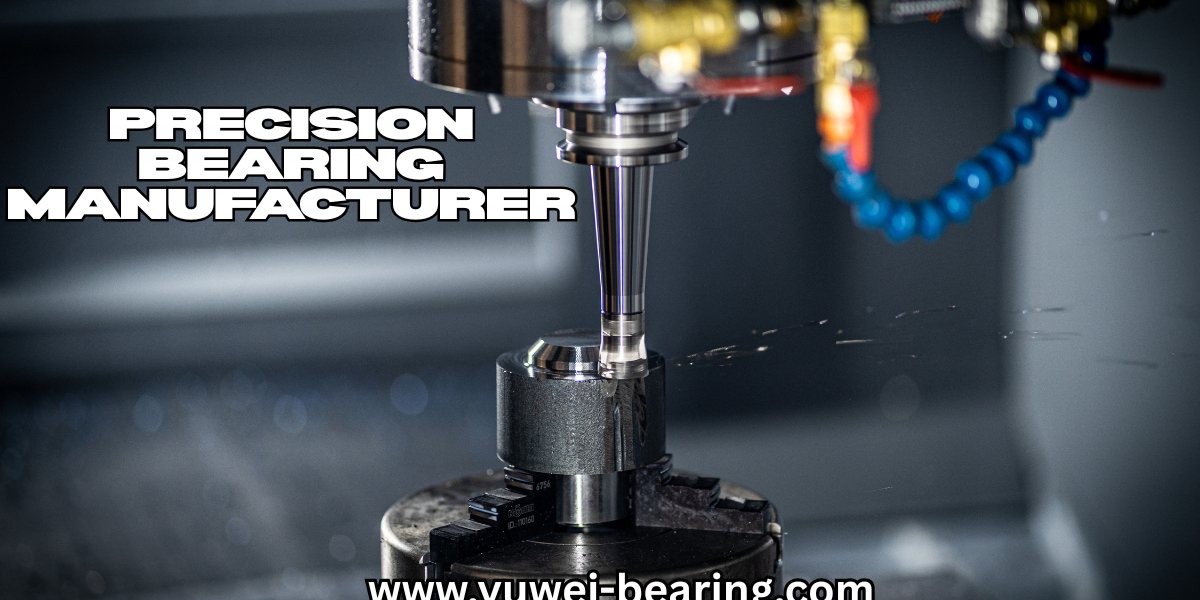 Why Yuwei-Bearing Is the Precision Bearing Manufacturer You Can Trust for Performance and Quality