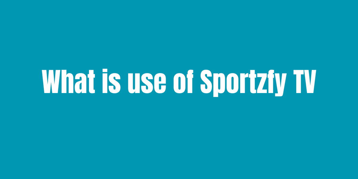 What is the Use of Sportzfy TV