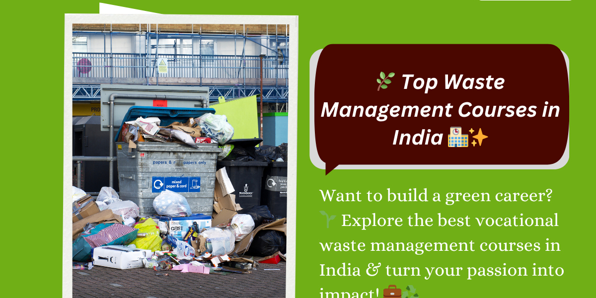 ? How to Build a Career in Waste Management Through Vocational Courses in India?