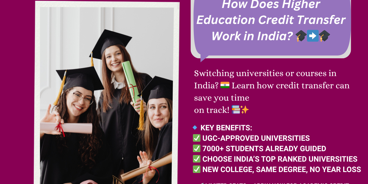 ?Transfer Your University Credits in India: UGC-Approved Credit Transfer Policy Explained