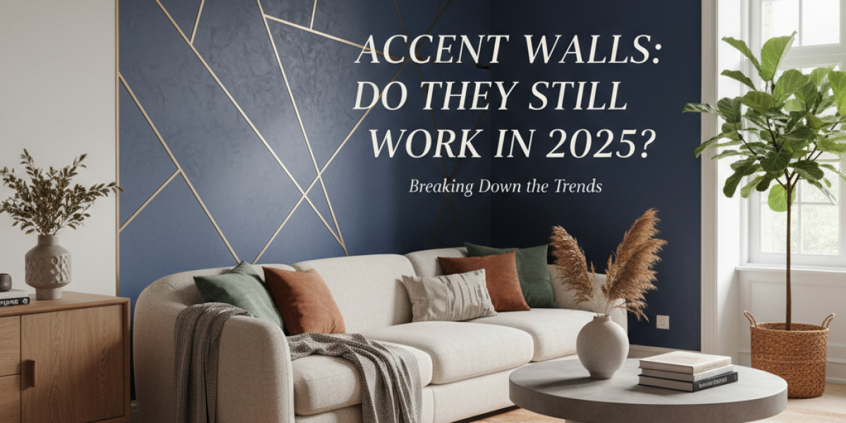 Accent Walls: Do They Still Work in 2025?