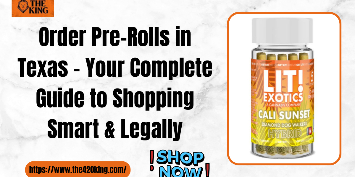 Order Pre-Rolls in Texas | Premium THCA & Delta-8 Pre-Rolls Online