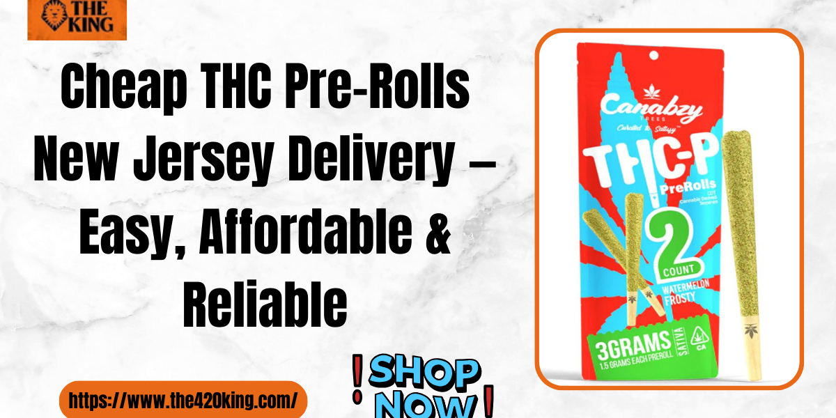 Cheap THC Pre-Rolls New Jersey Delivery | The 420 King
