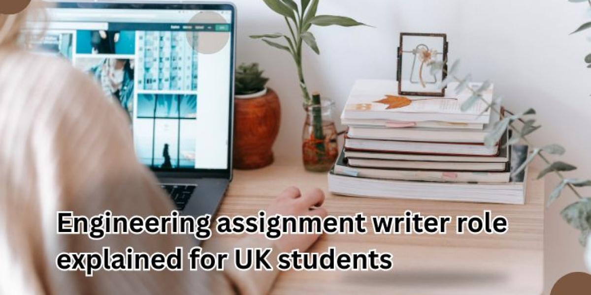 Engineering assignment writer role explained for UK students