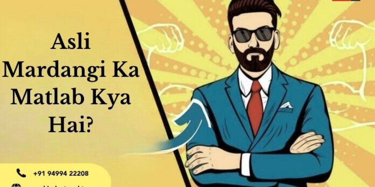 Asli Mardangi Ka Matlab Kya Hai? – The True Meaning of Masculinity