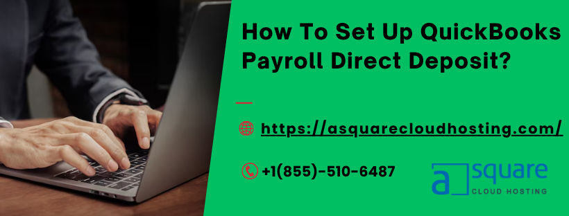 A Course of Action to Setup QuickBooks Payroll Direct Deposit