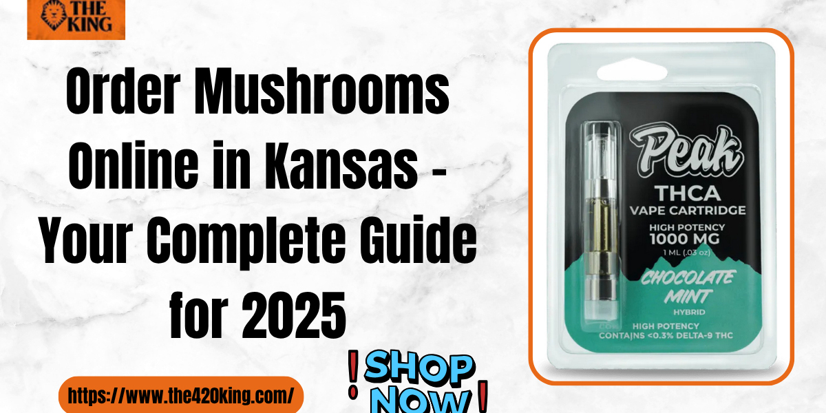 Order Mushrooms Online in Kansas | The 420 King Guide