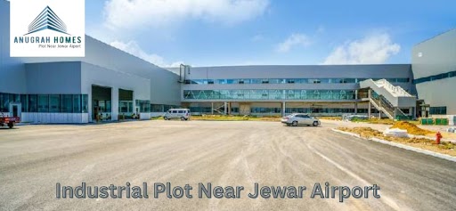 Industrial Plot In Jewar – Opportunities, Growth & Investment