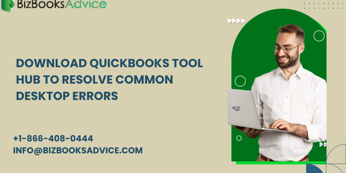 Download QuickBooks Tool Hub to Resolve Common Desktop Errors