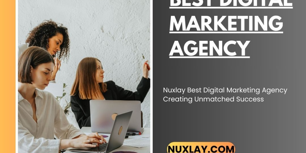Nuxlay The Most Reliable Best Digital Marketing Agency