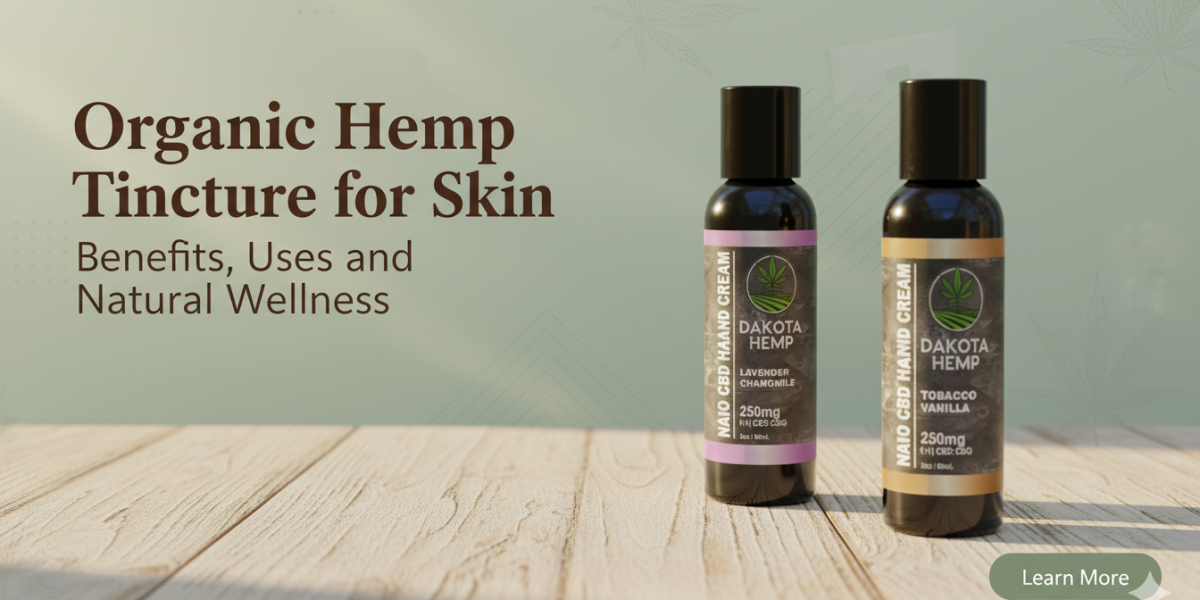 Organic Hemp Tincture for Skin: Benefits, Uses, and Natural Wellness