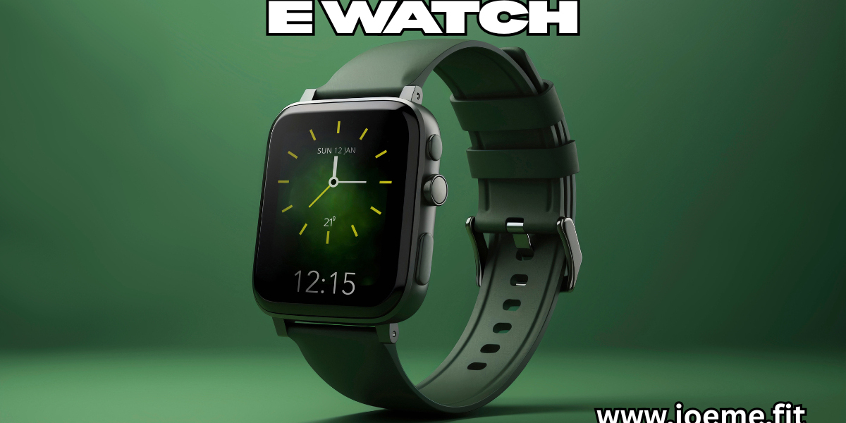 Upgrade Your Lifestyle with the Ultimate E Watch from Joeme