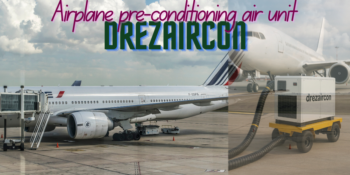 Advanced Airplane Pre-Conditioning Air Units: Ensuring Comfort and Efficiency on the Ground