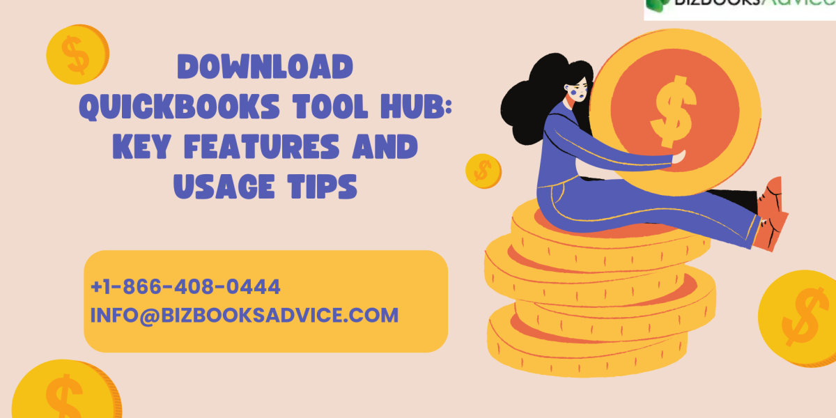 Download QuickBooks Tool Hub: Key Features and Usage Tips