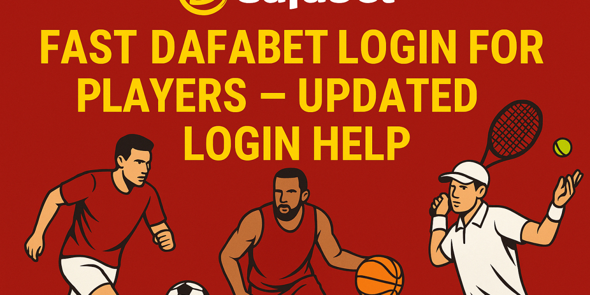 Fast Dafabet Login for Players – Updated Login Help | dafa247official