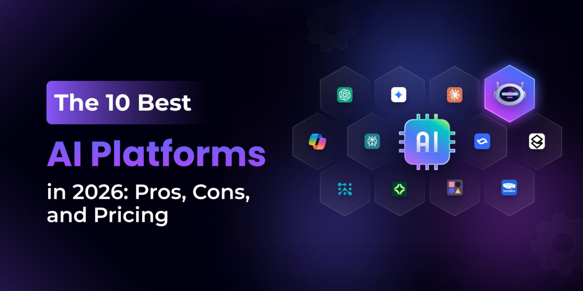The 10 Best AI Platforms in 2026: Pros, Cons, and Pricing