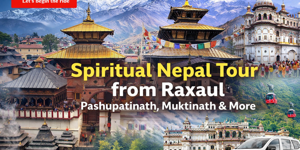 Spiritual Nepal Tour from Raxaul: Pashupatinath, Muktinath & More