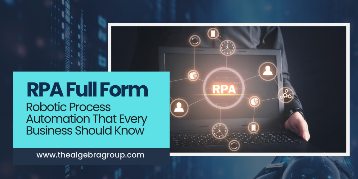 What Is the Full Form of RPA and Why Is It Important?