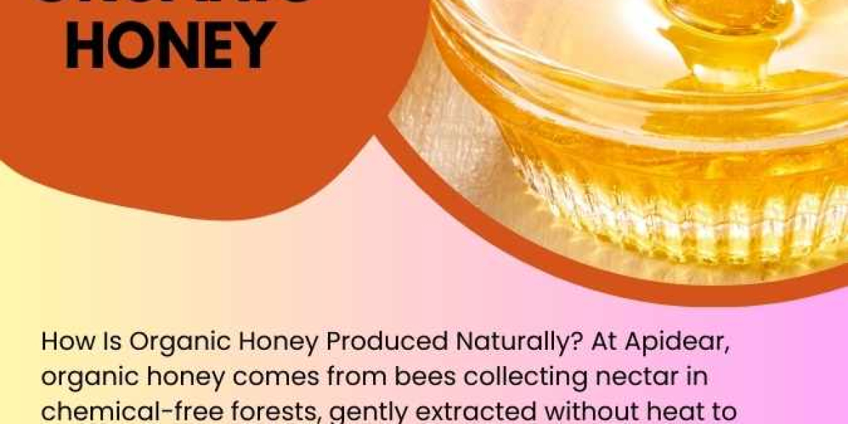 How Is Organic Honey Produced Naturally?