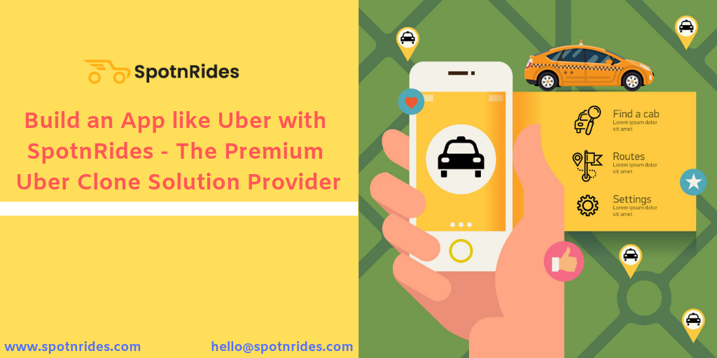 Build an App like Uber with SpotnRides - The Premium Uber Clone Solution Provider - SpotnRides - AI Powered Taxi Booking App