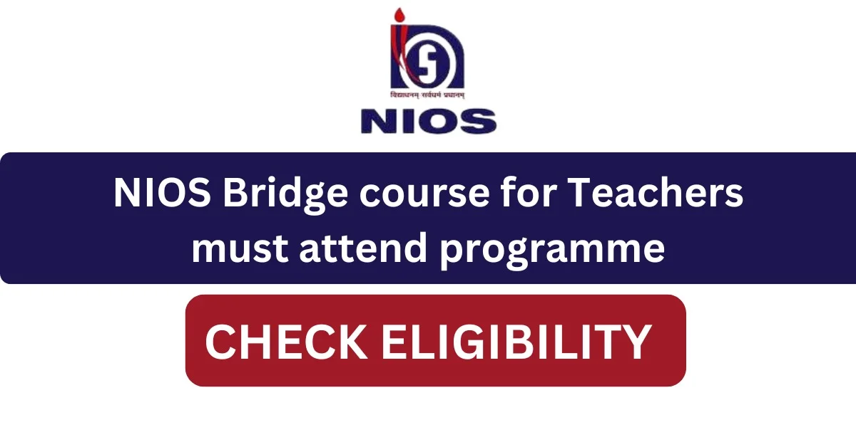 NIOS Bridge Course for Teachers – Must Attend Programme 2026