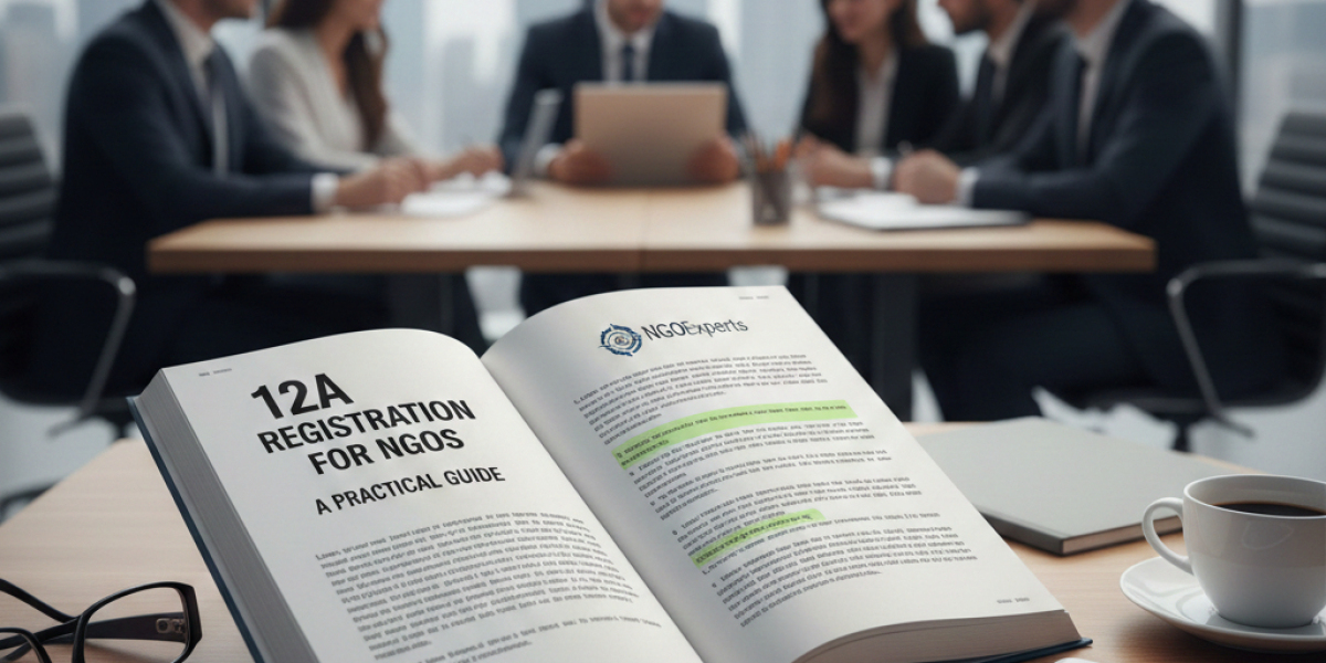 12A Registration for NGOs: A Practical Guide by NGOExperts