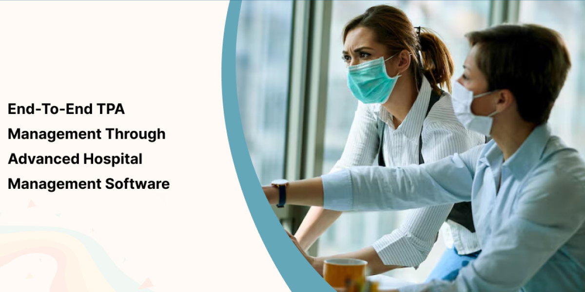 End-to-End TPA Management Through Advanced Hospital Management Software