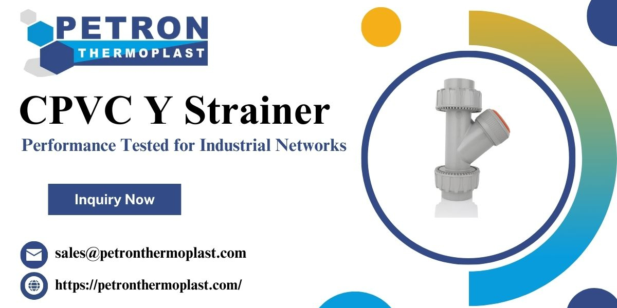 Performance Tested CPVC Y Strainers for Industrial Networks