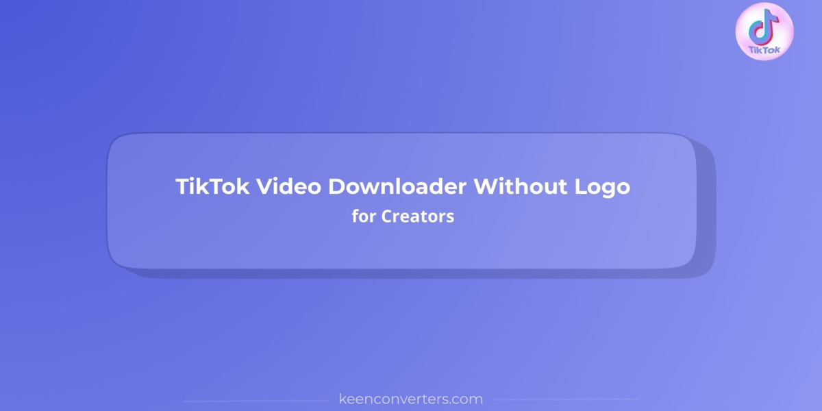 TikTok Video Downloader Without Logo for Creators
